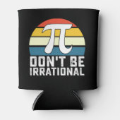 Sei nicht irrationale Pi-Day-Mathematik Dosenkühler (Vorderseite)