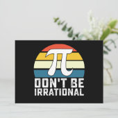 Sei nicht irrationale Pi-Day-Mathematik Einladung (Stehend Vorderseite)