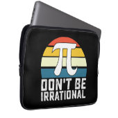 Sei nicht irrationale Pi-Day-Mathematik Laptopschutzhülle (Vorne Rechts)