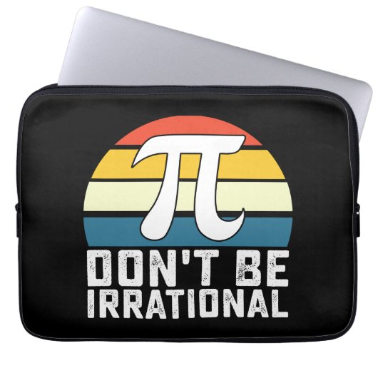 Sei nicht irrationale Pi-Day-Mathematik Laptopschutzhülle (Vorderseite)