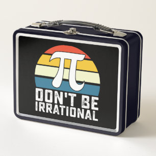 Sei nicht irrationale Pi-Day-Mathematik Metall Brotdose