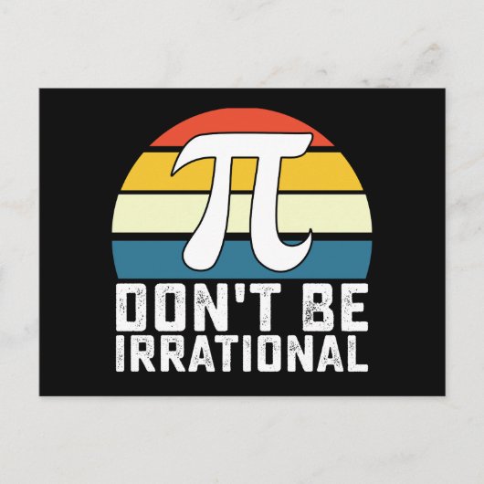 Sei nicht irrationale Pi-Day-Mathematik Postkarte (Vorderseite)