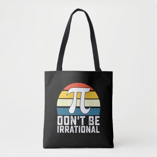 Sei nicht irrationale Pi-Day-Mathematik Tasche (Vorderseite)