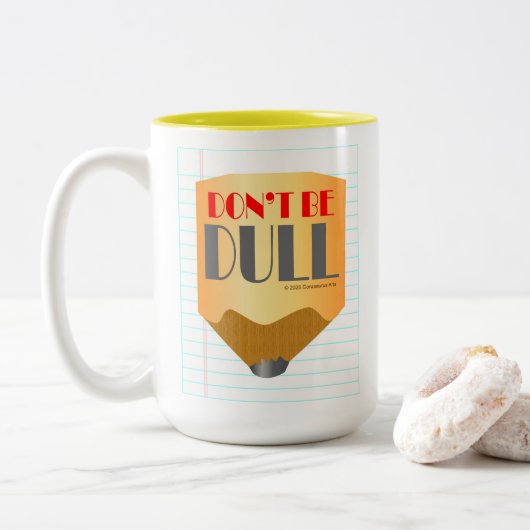 Sei nicht langweilig - Kaffeetasse 15oz (Mit Donut)