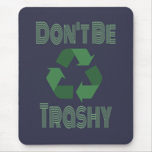 Sei nicht müde Gerecycelt, Bleibe grün Recycelnd Mousepad