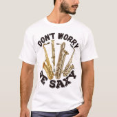 Sei nicht sächsisch - Saxophone T-Shirt (Vorderseite)
