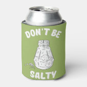 Sei nicht salzig - lustig und nüchtern dosenkühler (Kanne Vorderseite)