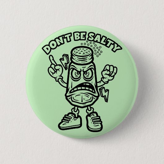 Sei nicht salzig, lustige Illustration Button (Vorderseite)