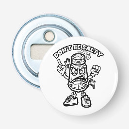 Sei nicht salzig, lustige Illustration Flaschenöffner