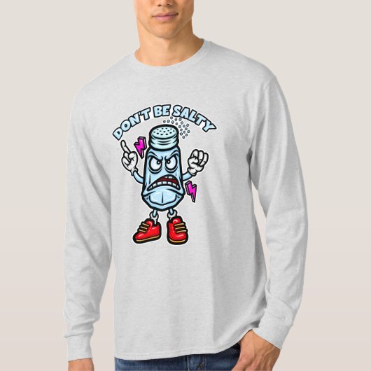 Sei nicht salzig, lustige Illustration T-Shirt (Vorderseite)