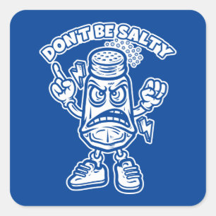 Sei nicht salzig quadratischer aufkleber