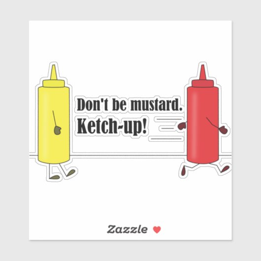 Sei nicht Senf. Etch-up! Punny Autoaufkleber Aufkleber (Blatt)