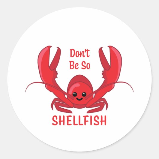 Sei nicht so Schalentiere! Niedlicher Hummer-Carto Runder Aufkleber (Vorderseite)