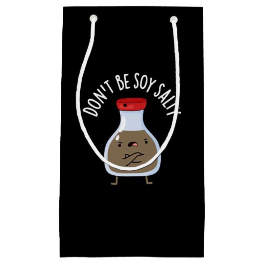 Sei nicht Soy Salty Funny Soy Sauce Pun Dark BG Kleine Geschenktüte (Vorderseite)