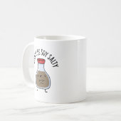 Sei nicht soy Salty Funny Soy Sauce Pun Kaffeetasse (Vorderseite Links)