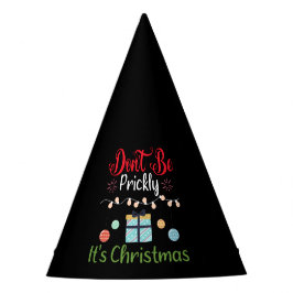 Sei nicht stachelig - Lustiges Weihnachten Partyhütchen