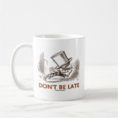 Sei nicht zu spät (Mad Hatter läuft) Kaffeetasse (Links)