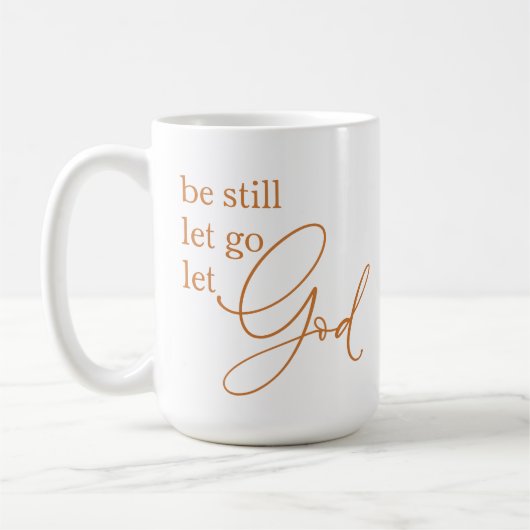 Sei noch Gelassen Lass Gott Christlich Kaffeetasse (Links)