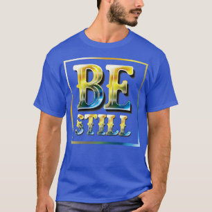 Sei noch Wort Gottes T-Shirt
