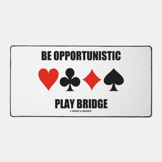 Sei Opportunistisch Play Bridge Vier-Card-Anzug Schreibtischunterlage (Vorderseite)
