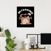 Sei pawsome Funny Phantastisch Dog Pub Dark BG Poster (Heimbüro)