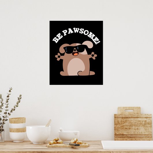 Sei pawsome Funny Phantastisch Dog Pub Dark BG Poster (Küche)