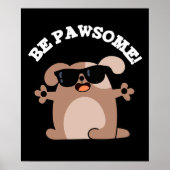 Sei pawsome Funny Phantastisch Dog Pub Dark BG Poster (Vorne)