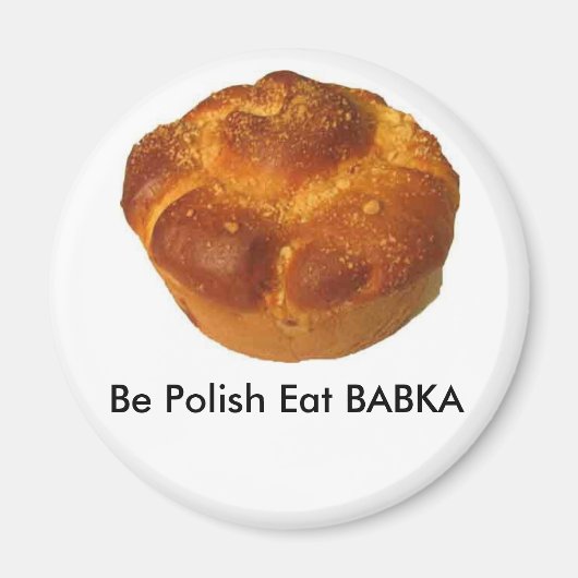 Sei Polnisch essen BABKA MAGNET (Vorne)