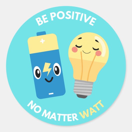 Sei positiv, egal was Watt Runder Aufkleber (Vorderseite)