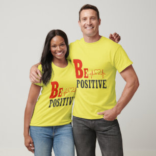 Sei positiv - Inspirierendes Motivations-T-Shirt D T-Shirt