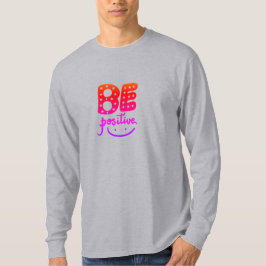 Sei positiv T-Shirt