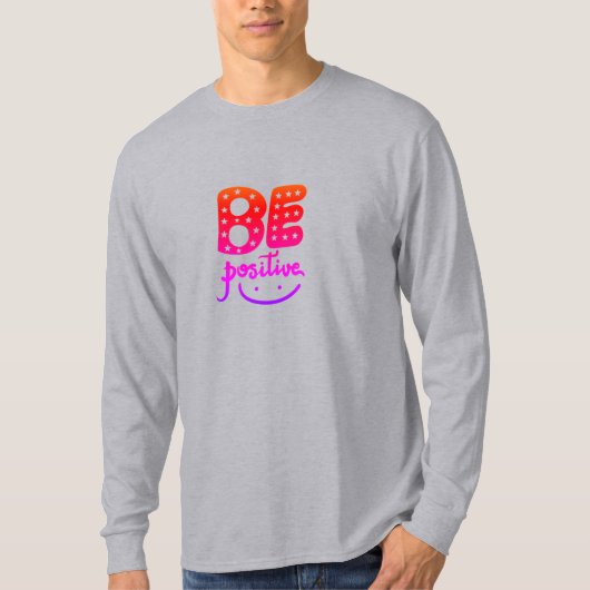Sei positiv T-Shirt (Vorderseite)
