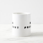 Sei präsent - Mindfulness Kaffeetasse (Mittel)