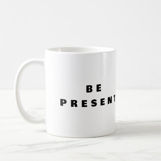 Sei präsent - Mindfulness Kaffeetasse (Links)