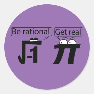 Sei rational! Hol dich richtig! Runder Aufkleber