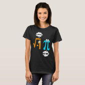 Sei rational Werde real Mathe Schüler Lehrer Pi- T-Shirt (Vorne ganz)