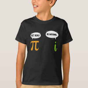 Sei Real Sei Rational Lustiger Mathe Pi Tag Geek T-Shirt