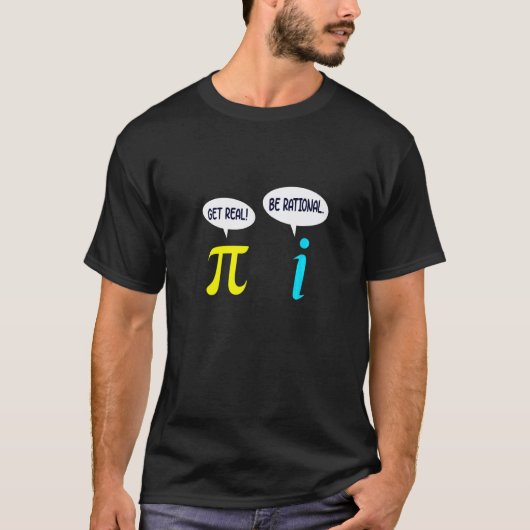 Sei Real Sei Rational Mathe Schüler Lehrer Lustig T-Shirt (Vorderseite)