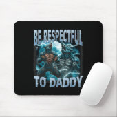 Sei respektvoll gegenüber Daddy Alpha Wolf Werwolf Mousepad (Mit Mouse)