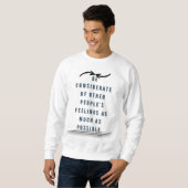 Sei rücksichtsvoll gegenüber den Gefühlen anderer Sweatshirt (Vorne ganz)