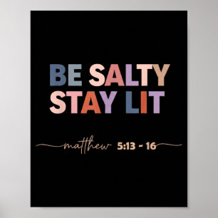 Sei salzig, bleib leuchtend, Matthäus 5_13–16 chri Poster