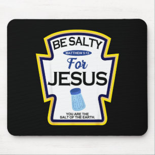 Sei salzig für Jesus Gewürz Gewürz christlich Hall Mousepad
