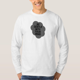 "Sei sanft mit deinem Geist" Wellness-Angebot T-Shirt