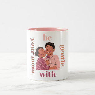 Sei sanft mit deiner Mutter. Zweifarbige Tasse