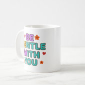 Sei sanft mit dir - Tasse (Vorderseite Links)