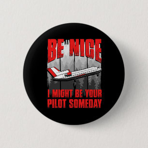 Sei schön, dass ich eines Tages dein Pilot sein kö Button
