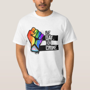 Sei schwul-Do-Verbrechen T-Shirt