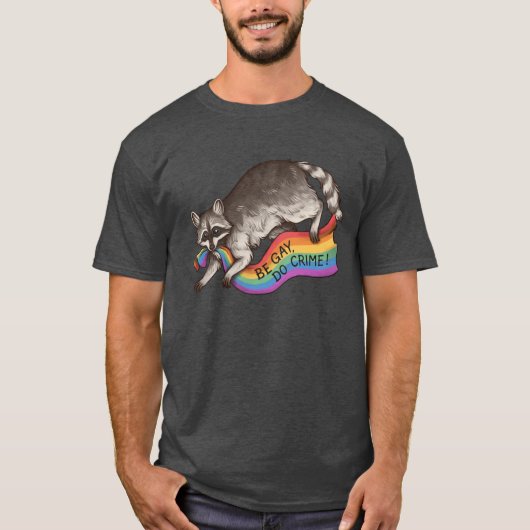 SEI SCHWUL, MACH VERBRECHEN Regenbogenflagge Pride T-Shirt (Vorderseite)