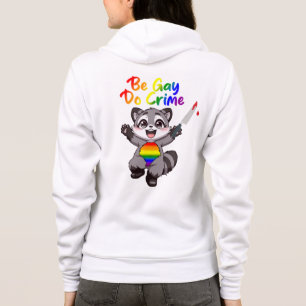 Sei schwul, verübe Verbrechen LGBTQ+ Stolz Waschbä Hoodie
