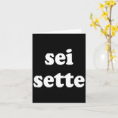 Sei Sette Italian Funny  Karte (Gelbe Blume)